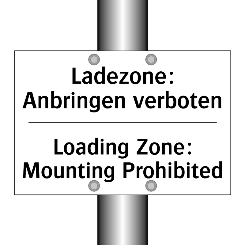 Ladezone: Anbringen verboten - Loading Zone: Mounting Prohibited/.../