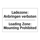 Ladezone: Anbringen verboten - Loading Zone: Mounting Prohibited/.../