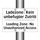 Ladezone: Kein unbefugter Zutritt/.../ - Loading Zone: No Unauthorized /.../