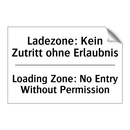 Ladezone: Kein Zutritt ohne Erlaubnis/.../ - Loading Zone: No Entry Without /.../