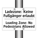 Ladezone: Keine Fußgänger erlaubt/.../ - Loading Zone: No Pedestrians Allowed/.../