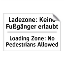 Ladezone: Keine Fußgänger erlaubt/.../ - Loading Zone: No Pedestrians Allowed/.../