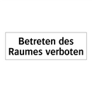 Betreten des Raumes verboten