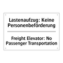 Lastenaufzug: Keine Personenbeförderung/.../ - Freight Elevator: No Passenger /.../