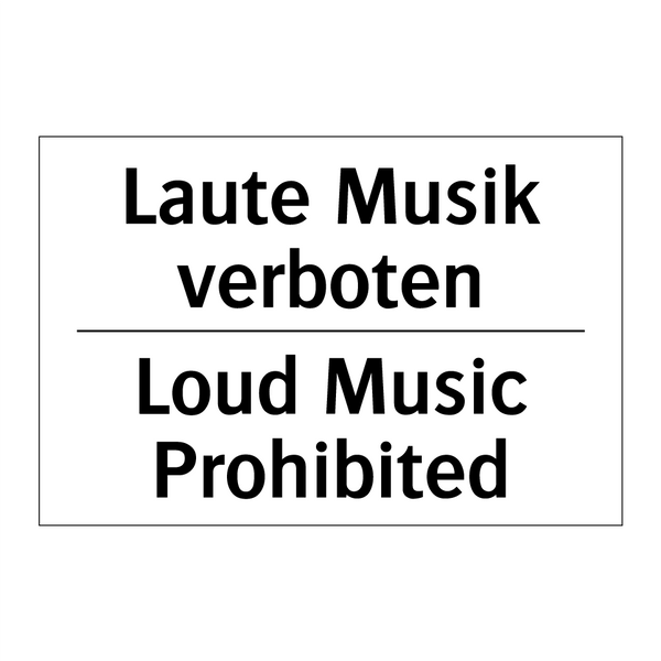 Laute Musik verboten - Loud Music Prohibited