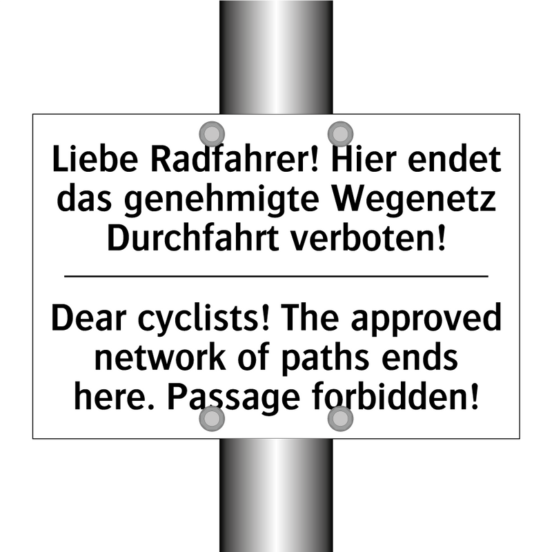 Liebe Radfahrer! Hier endet das /.../ - Dear cyclists! The approved network /.../