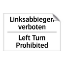 Linksabbiegen verboten - Left Turn Prohibited