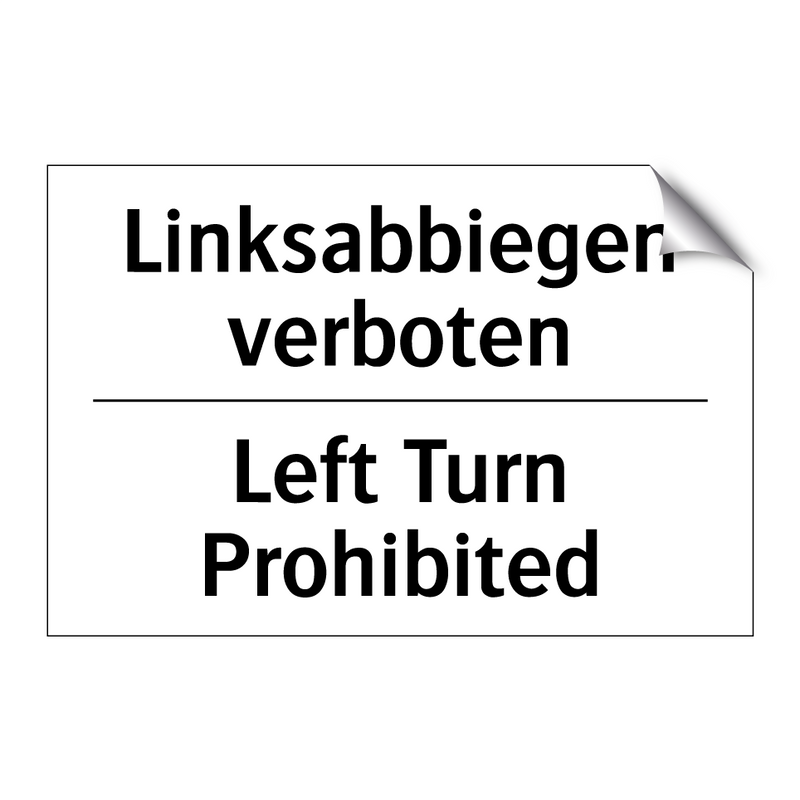 Linksabbiegen verboten - Left Turn Prohibited