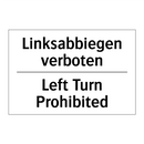 Linksabbiegen verboten - Left Turn Prohibited