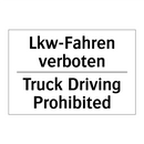 Lkw-Fahren verboten - Truck Driving Prohibited