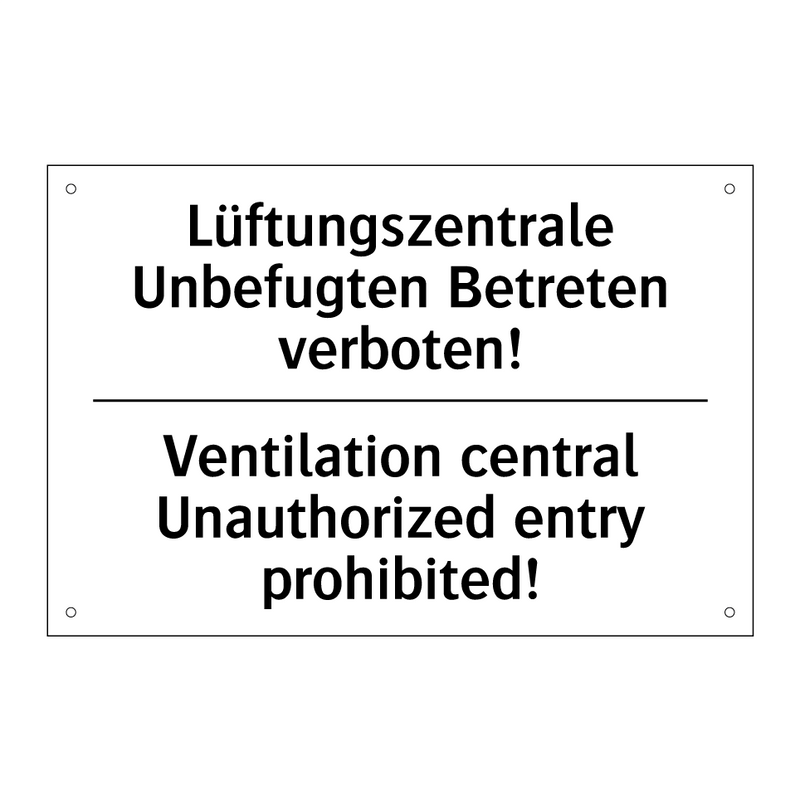 Lüftungszentrale Unbefugten Betreten /.../ - Ventilation central Unauthorized /.../