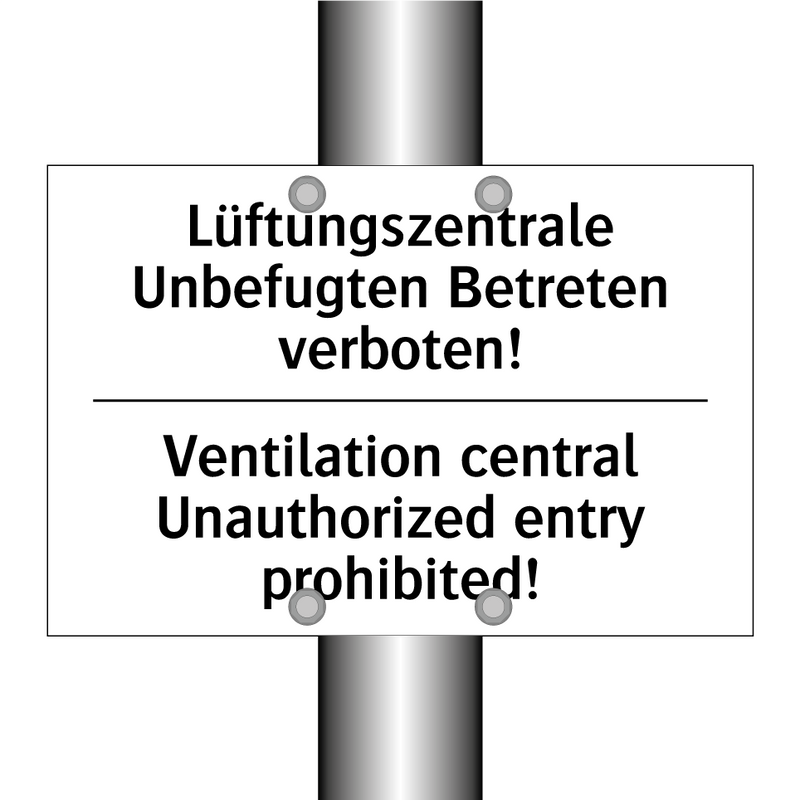 Lüftungszentrale Unbefugten Betreten /.../ - Ventilation central Unauthorized /.../