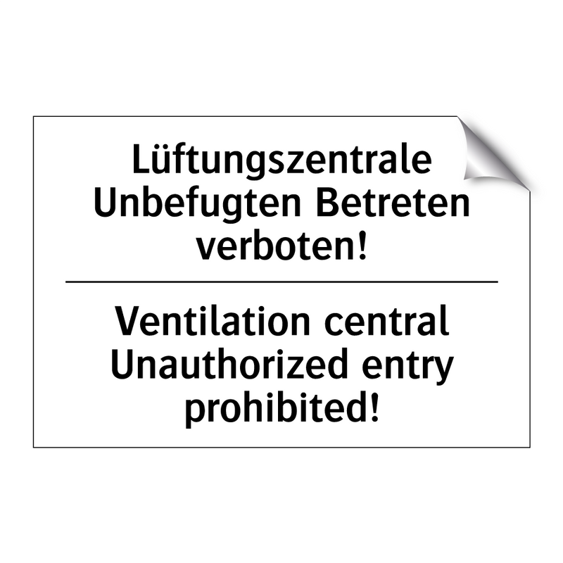 Lüftungszentrale Unbefugten Betreten /.../ - Ventilation central Unauthorized /.../