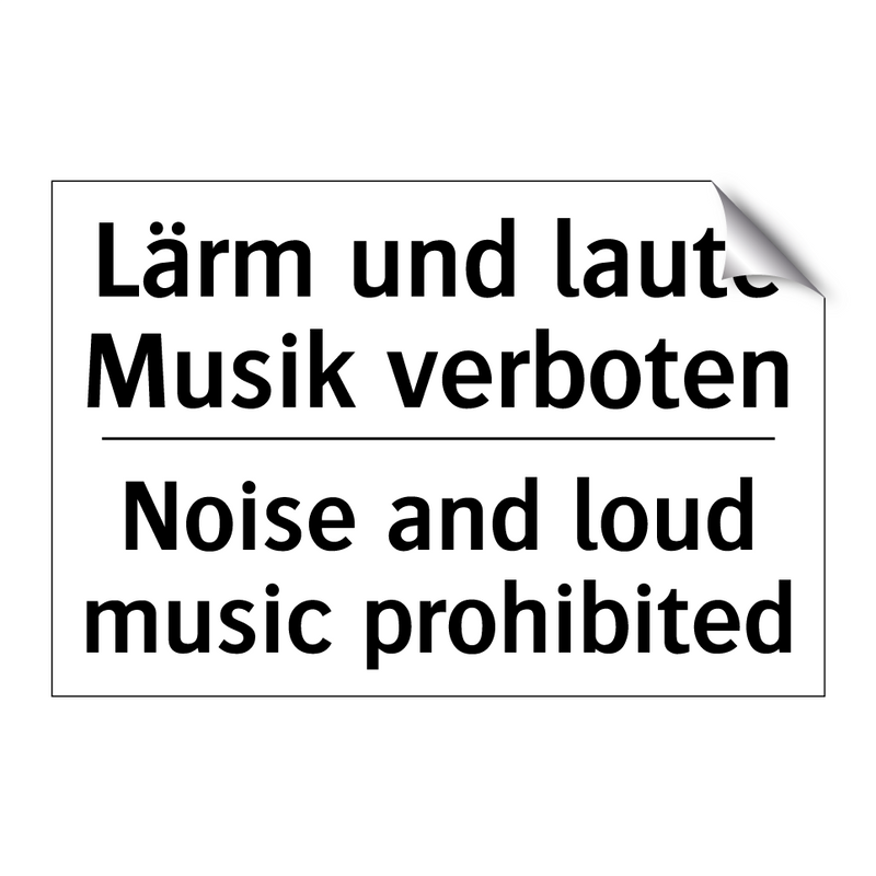 Lärm und laute Musik verboten - Noise and loud music prohibited/.../