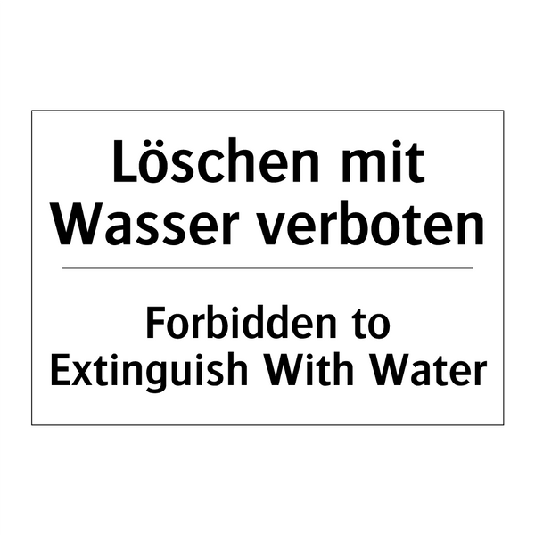 Löschen mit Wasser verboten - Forbidden to Extinguish With Water/.../