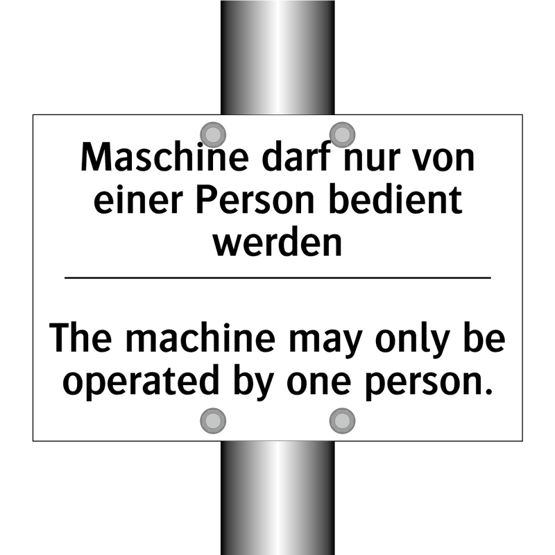 Maschine darf nur von einer Person /.../ - The machine may only be operated /.../