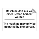 Maschine darf nur von einer Person /.../ - The machine may only be operated /.../