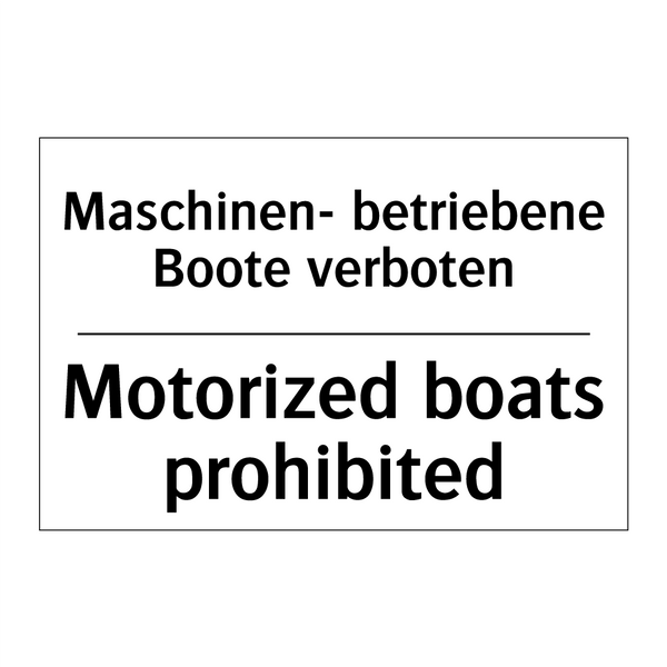 Maschinen- betriebene Boote verboten/.../ - Motorized boats prohibited