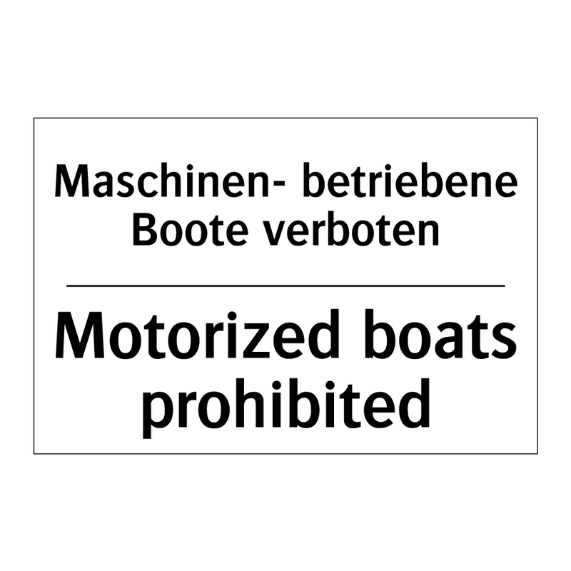 Maschinen- betriebene Boote verboten/.../ - Motorized boats prohibited