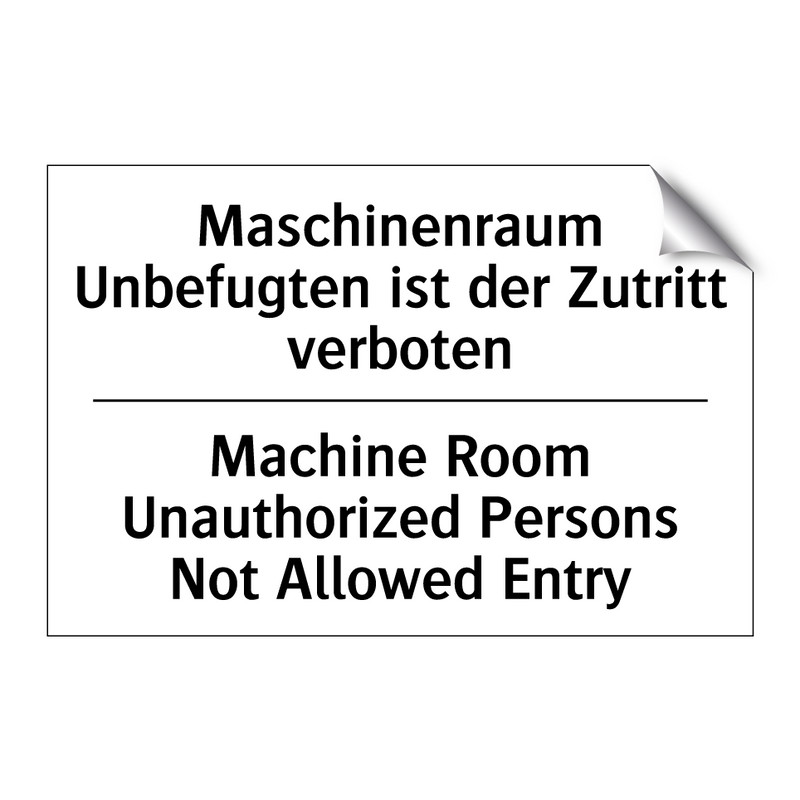 Maschinenraum Unbefugten ist der /.../ - Machine Room Unauthorized Persons /.../