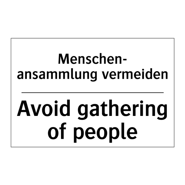 Menschen- ansammlung vermeiden - Avoid gathering of people