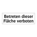 Betreten dieser Fläche verboten