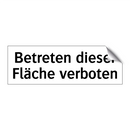 Betreten dieser Fläche verboten