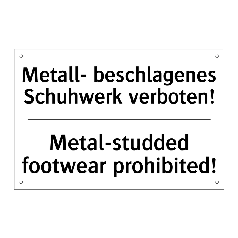 Metall- beschlagenes Schuhwerk /.../ - Metal-studded footwear prohibited!/.../