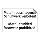 Metall- beschlagenes Schuhwerk /.../ - Metal-studded footwear prohibited!/.../