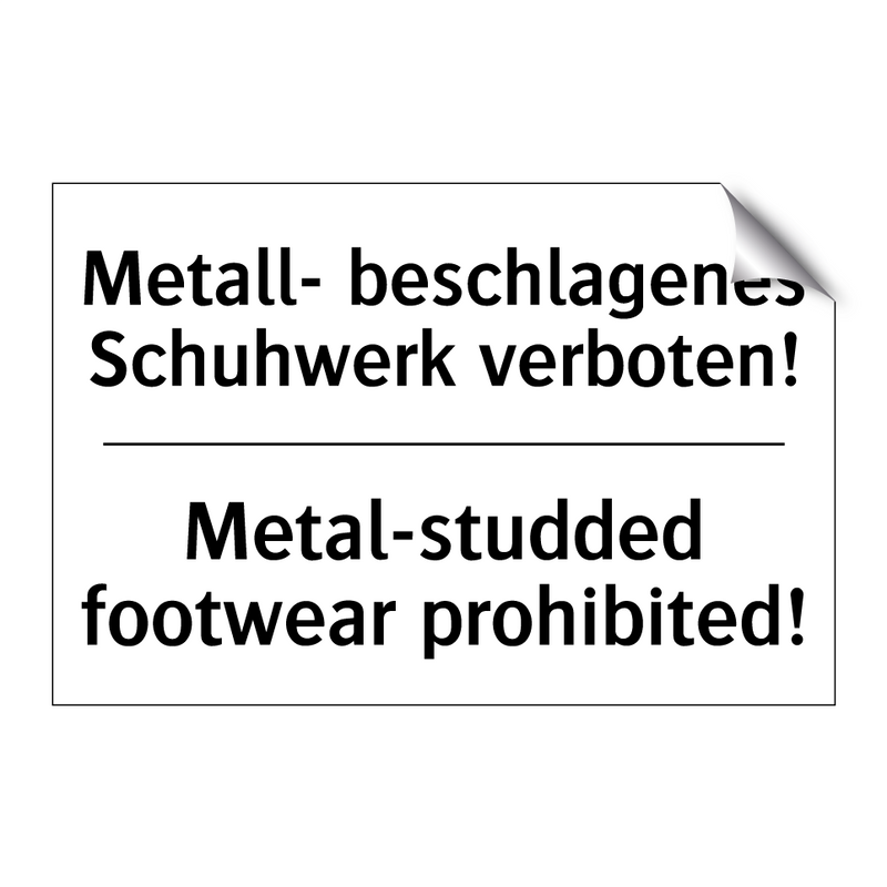 Metall- beschlagenes Schuhwerk /.../ - Metal-studded footwear prohibited!/.../