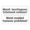 Metall- beschlagenes Schuhwerk /.../ - Metal-studded footwear prohibited!/.../