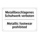 Metallbeschlagenes Schuhwerk verboten/.../ - Metallic footwear prohibited