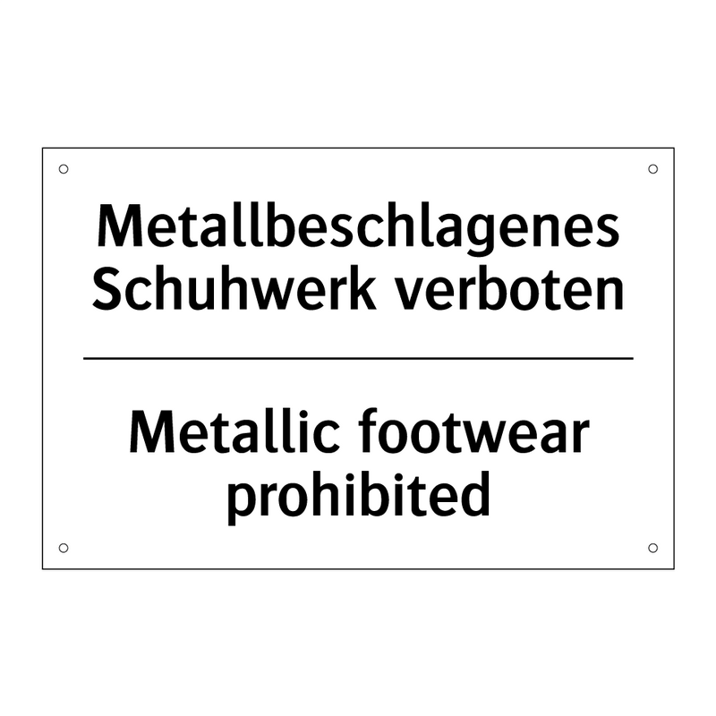 Metallbeschlagenes Schuhwerk verboten/.../ - Metallic footwear prohibited