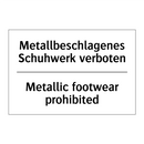 Metallbeschlagenes Schuhwerk verboten/.../ - Metallic footwear prohibited