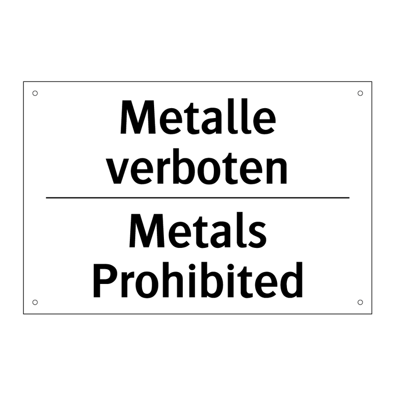 Metalle verboten - Metals Prohibited