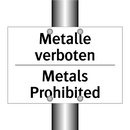 Metalle verboten - Metals Prohibited