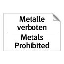 Metalle verboten - Metals Prohibited