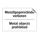 Metallgegenstände verboten - Metal objects prohibited