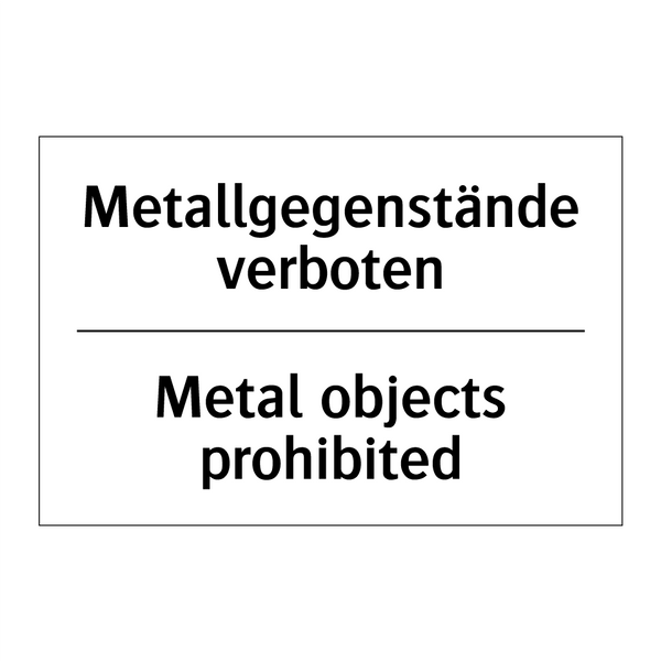 Metallgegenstände verboten - Metal objects prohibited