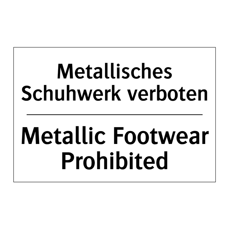 Metallisches Schuhwerk verboten/.../ - Metallic Footwear Prohibited