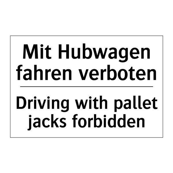 Mit Hubwagen fahren verboten - Driving with pallet jacks forbidden/.../