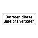 Betreten dieses Bereichs verboten