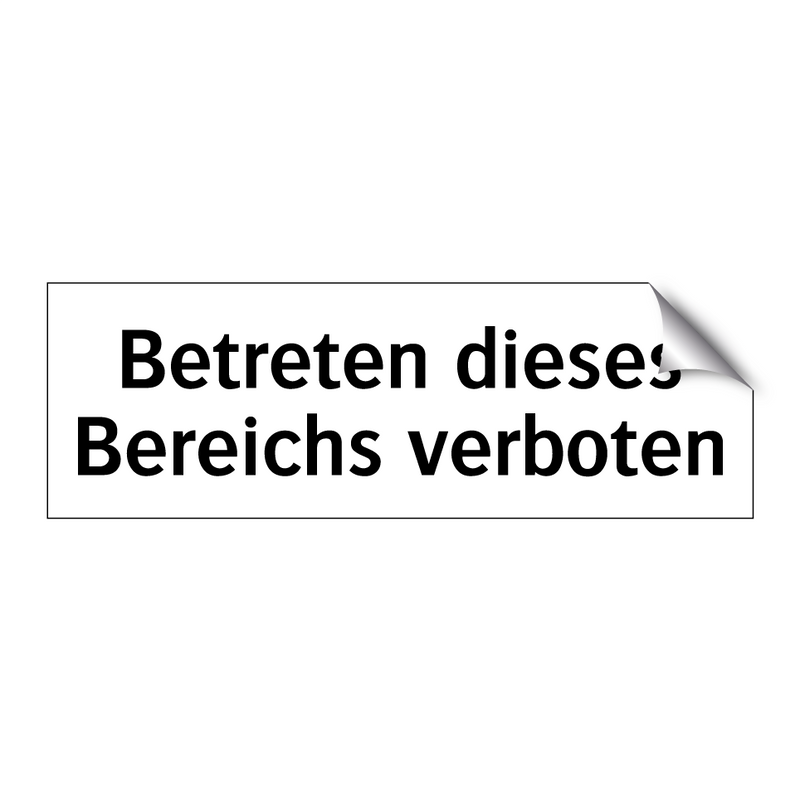 Betreten dieses Bereichs verboten