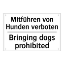 Mitführen von Hunden verboten - Bringing dogs prohibited