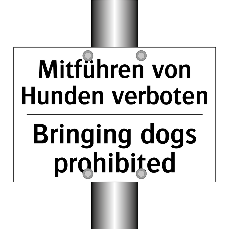 Mitführen von Hunden verboten - Bringing dogs prohibited