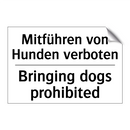 Mitführen von Hunden verboten - Bringing dogs prohibited