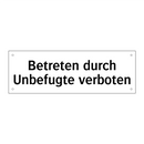 Betreten durch Unbefugte verboten