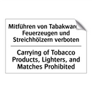 Mitführen von Tabakwaren, Feuerzeugen /.../ - Carrying of Tobacco Products, /.../