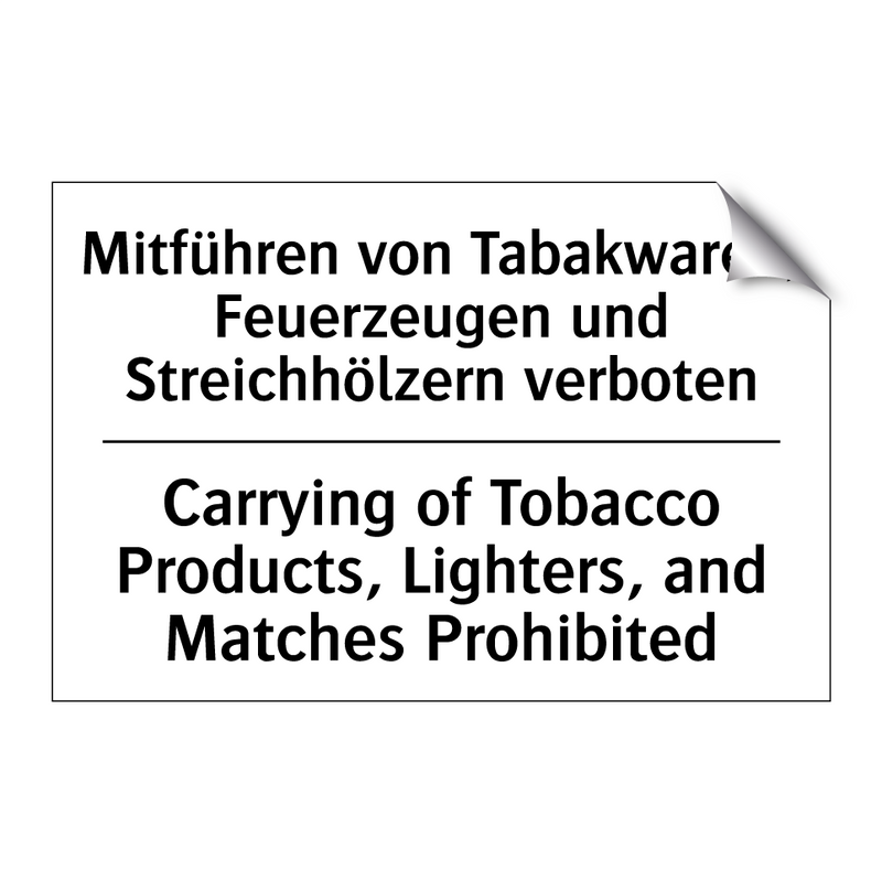 Mitführen von Tabakwaren, Feuerzeugen /.../ - Carrying of Tobacco Products, /.../