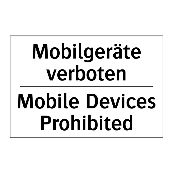 Mobilgeräte verboten - Mobile Devices Prohibited